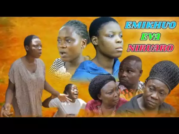 Emikhuo-eva Niruaro [part 1] - Latest Benin Movies 2019